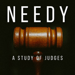 Needy: Judges 1