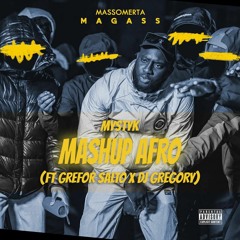 MassOmerta X Grefor Salto X DJ Gregory - MAGASS (MYSTYK MASHUP)