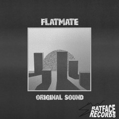 Flatmate - Original Sound (FREE DOWNLOAD)