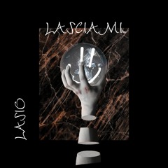 Lasciami(prod.bloom x Teej)