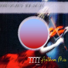 Nando Fortunato - New Love Life (1111 MUSICA Anthem Mix)