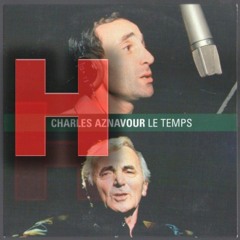 Charles Aznavour - Le Temps (DJH Hatch Remix)
