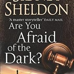 =+@ are You Afraid of The Dark? by Sidney Sheldon