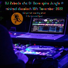 Zebede aka Dr dave  end of Jungle set for Maximal Discotech@ Spud n Carmens 18th Nov22