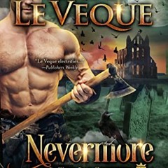 [Access] EBOOK 💗 Nevermore: A Medieval Romance (De Wolfe Pack) by  Kathryn Le Veque