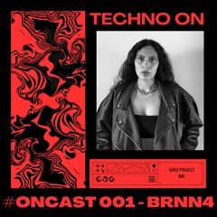 #ONCAST 001 - BRNN4