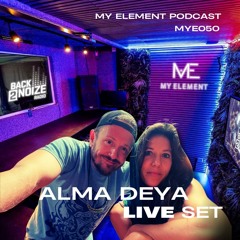 MYE PODCAST - MYE050 - ALMA DEYA LIVE SET
