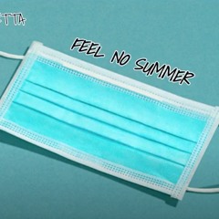 Feel No Summer