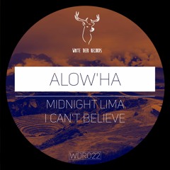 HSM PREMIERE | Alow'Ha - I Can't Believe [White Deer Records]