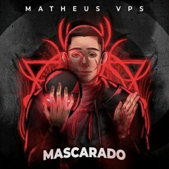 Mascarado - Matheus vps