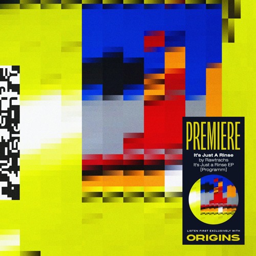OS Premiere: Rawtrachs - It's Just A Rinse [Programm]