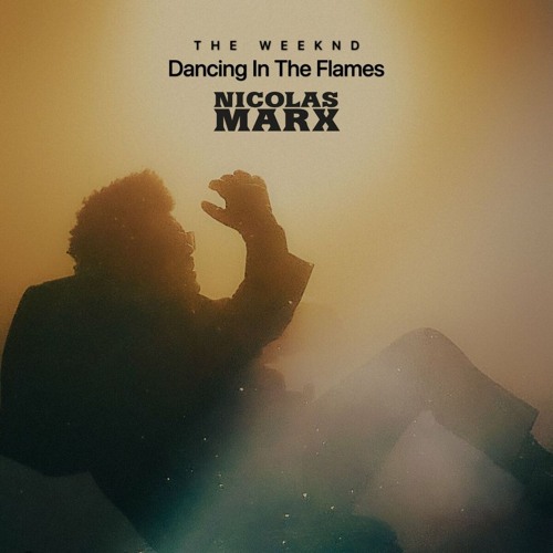 The Weeknd - Dancing In The Flames (Nicolas Marx Remix)