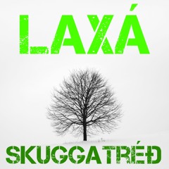 Skuggatréð by Laxá
