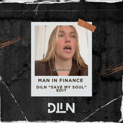 Finance x Save My Soul (DILN Edit)