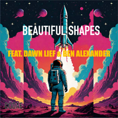 Beautiful Shapes (A Space Duet)