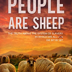 Read PDF 💛 People Are Sheep: When was the last time you thought with your own head?