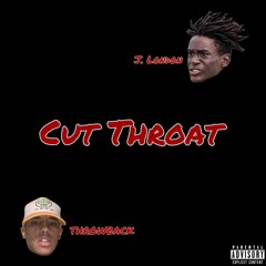 Cut Throat (feat. J. London)