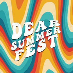 Dear Summer Fest 2021