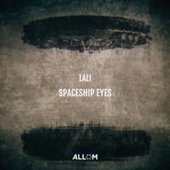 Lali - Spaceship Eyes