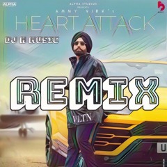 Heart attack ammy virk song REMIX DJ N MUSIC