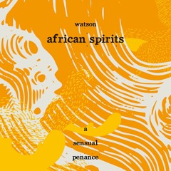 watson - african spirits