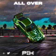 PΣK aka PSAMETIK - ALL OVER (EDIT) [FREE DL]