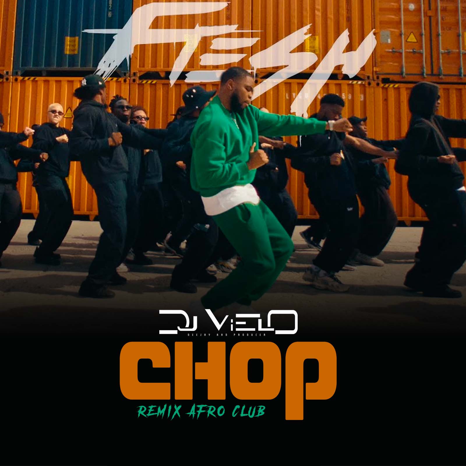 Download Dj Vielo X Fresh - Chop Remix Afro Club DISPO SUR SPOTIFY, DEEZER, APPLE MUSIC