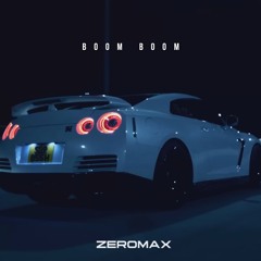 ZEROMAX - Boom Boom