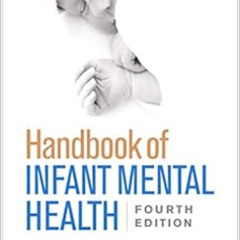 [Free] EBOOK 📜 Handbook of Infant Mental Health by Charles H. Zeanah Jr. PDF EBOOK E