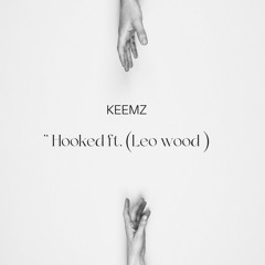 Hooked Ft. (Leo Wood)