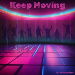 Keep Moving