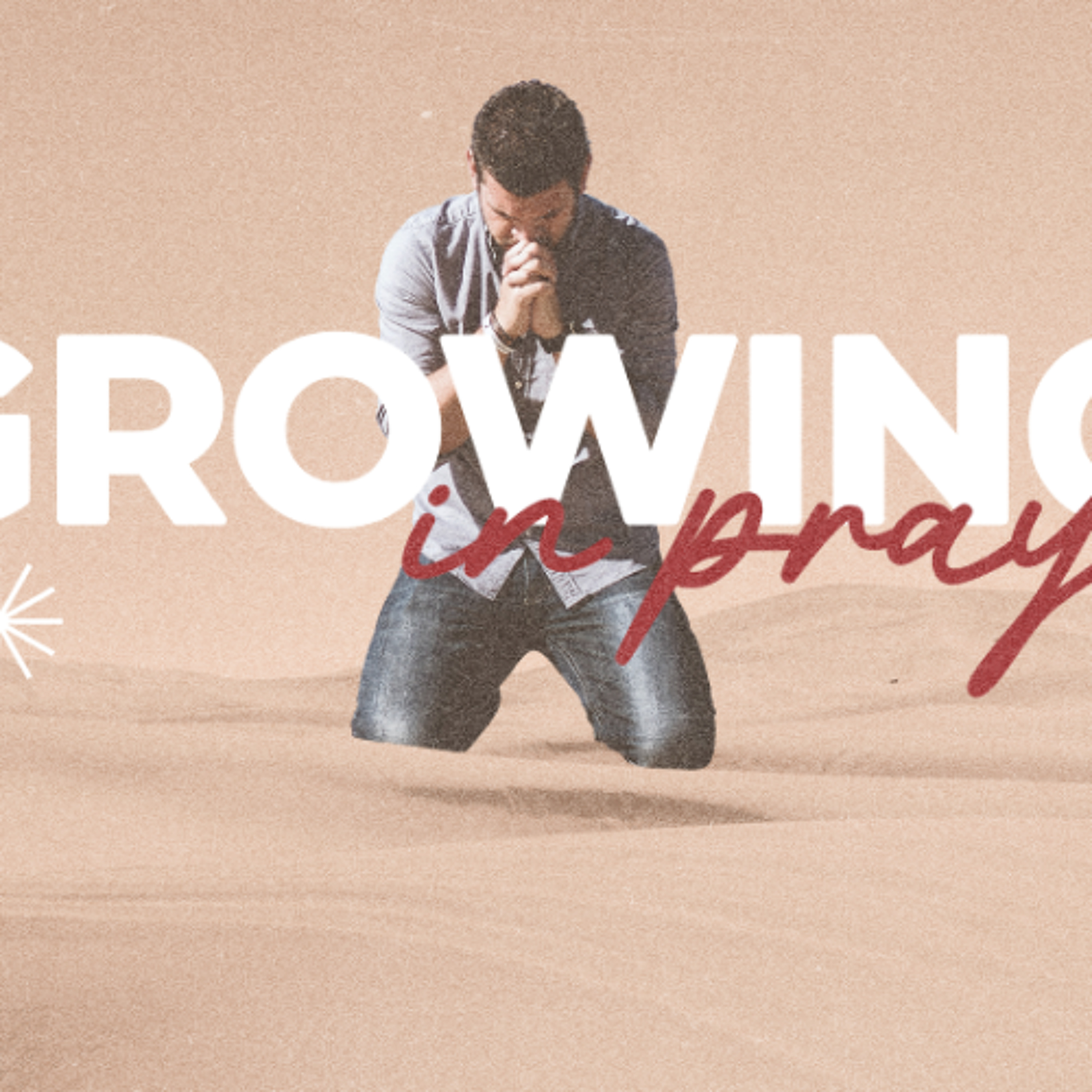 Growing in Prayer - Part Two | Chris | Sunday 3rd March episode artwork