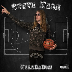 NoahDaBoii - Steve Nash