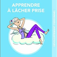 [Télécharger en format epub] Apprendre à lacher prise, c'est malin ! PDF - KINDLE - EPUB - MOBI s