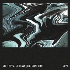 20th Boys - Sit Down (King Saro Remix)