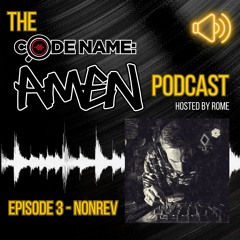 Codename: Amen Podcast Episode 03: NonRev