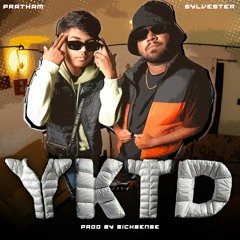YKTD (You Know The Drill) - Pratham X Sylvester