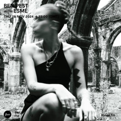 Esmé - Mix for Ben Pest - SWU.FM 28/11/24