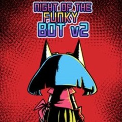 Night of The Funky Bot - Heaven Piercing Beat