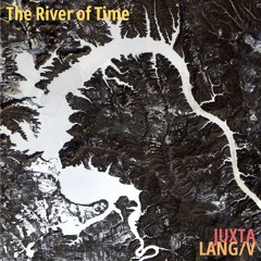 The River Of Time by Juxta (feat. LANGV)