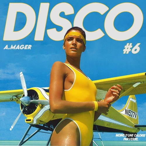 Disco Mix #6 - Sea, Sex and Sun ! - A.Mager