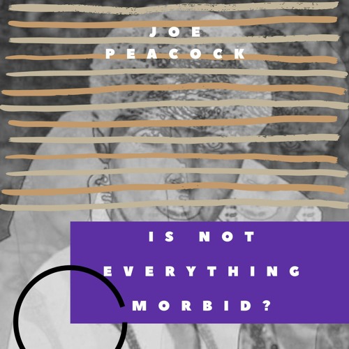 Is Not Everything Morbid?
