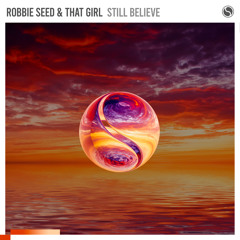 Robbie Seed & That Girl - Still Believe