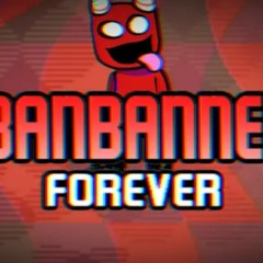 FNF BANBANNED FOREVER - Pibby Garten Of Banban OST