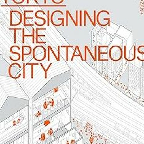 (PDF) Download Emergent Tokyo: Designing the Spontaneous City BY Jorge Almazán (Author),Joe McR
