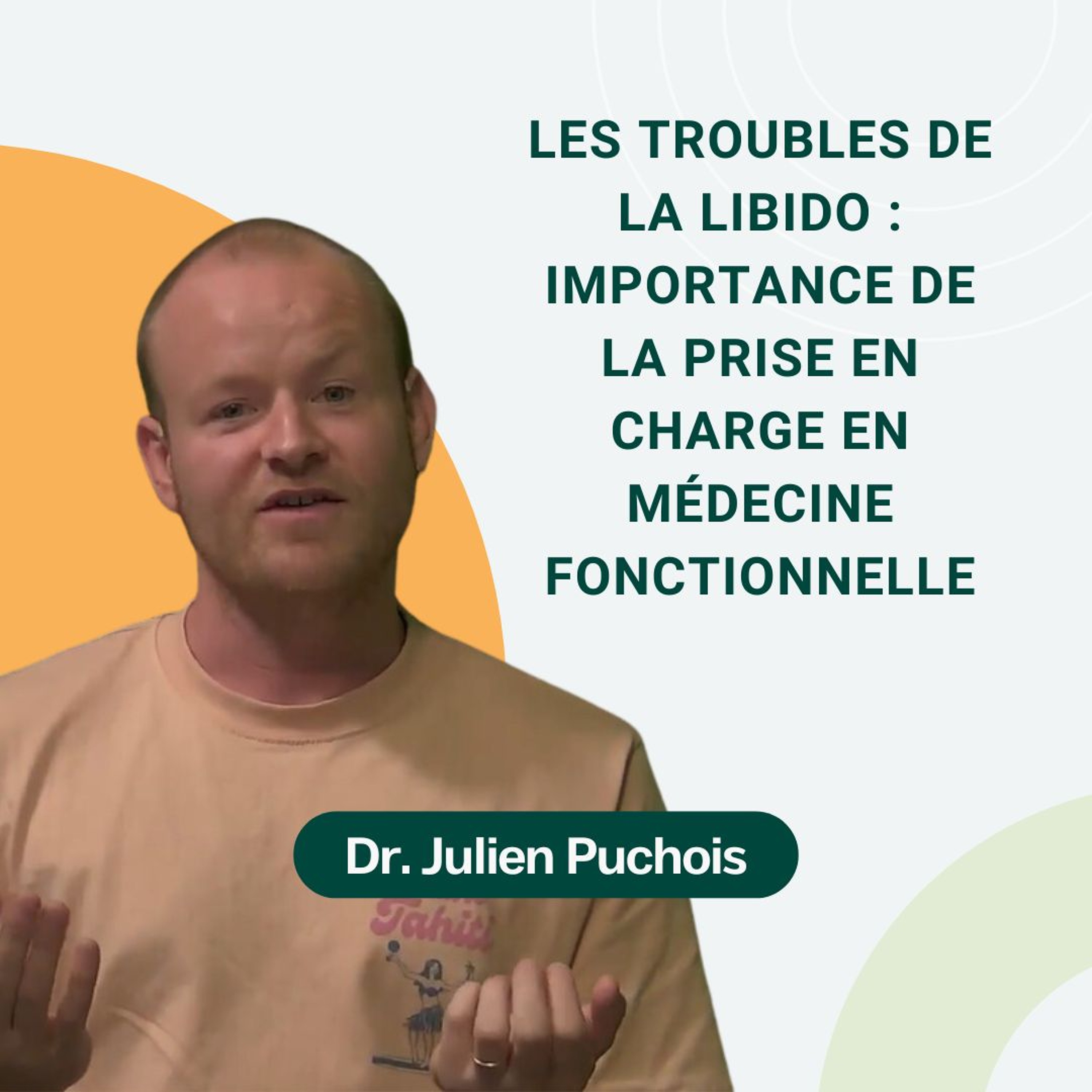 04: Les troubles de la libido : importance de la prise en charge en médecine fonctionnelle episode artwork