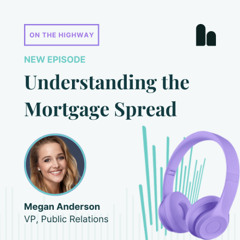 Understanding the Mortgage Spread