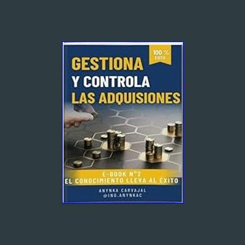 {pdf} 📕 Gestiona y Controla las Adquisiciones : 100% Éxito (El Conocimiento lleva al Éxito) (Spani