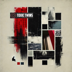 “Work” Toxic Twins 2024 Unite album