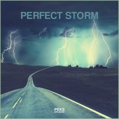 Peks - Perfect Storm  | Melodic Dubstep